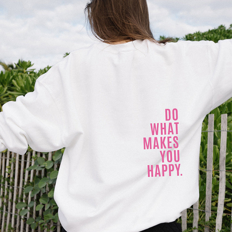 Do What Makes You Happy Sweatshirt